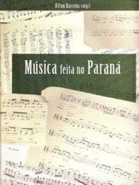 Msica Feita no Paran - transcrio e edio de Fernando Bitencourt